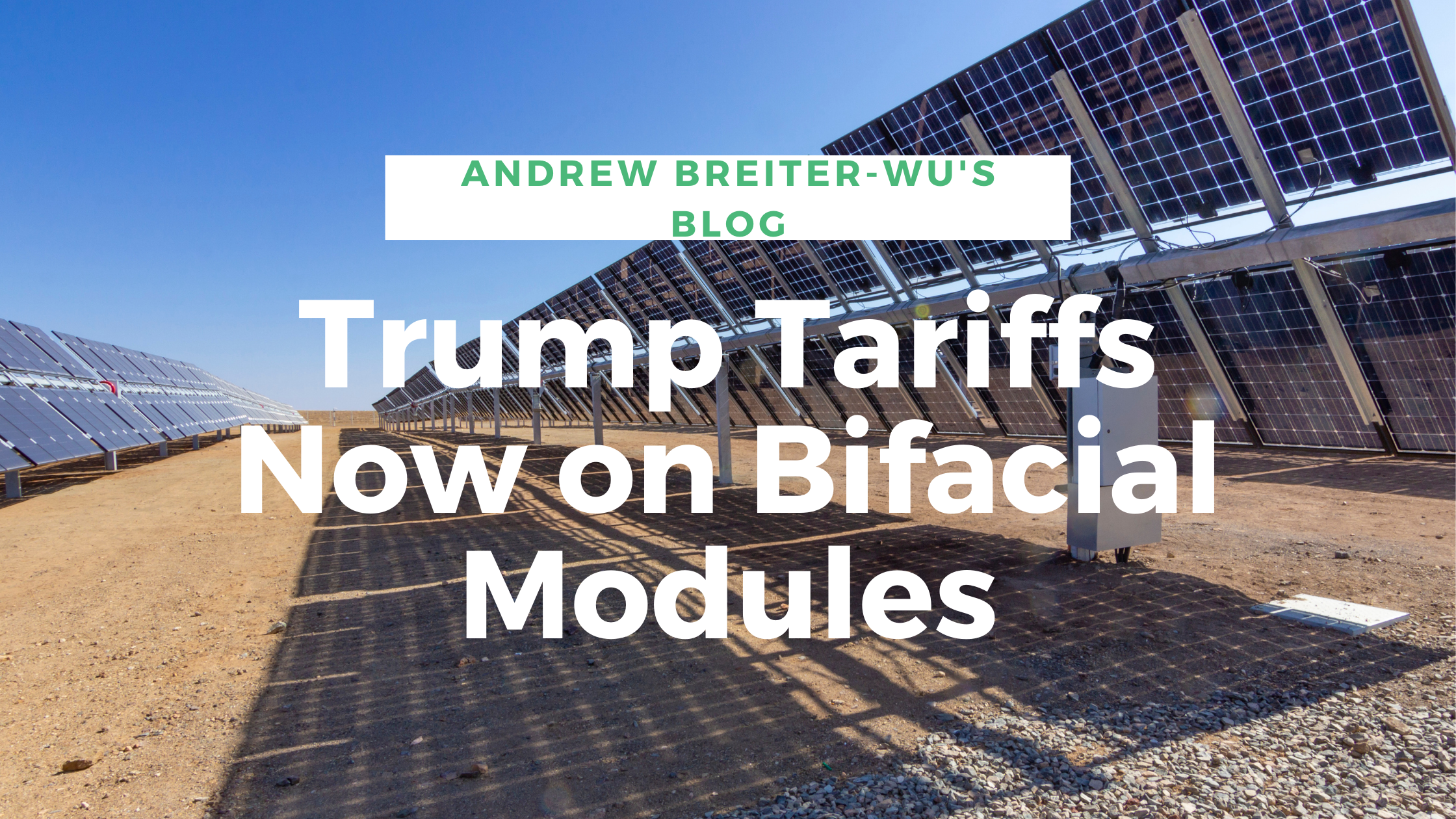Trump Tariffs Now on Bifacial Modules